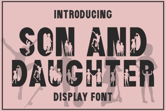 Son and Daughter: A Decorative Font for Editorial Design